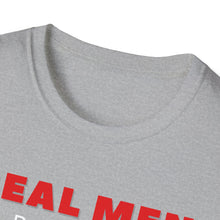Load image into Gallery viewer, "REAL MEN" Unisex Softstyle T-Shirt