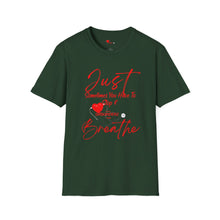 Load image into Gallery viewer, "JUST BREATHE" Unisex Softstyle T-Shirt RED LETTERING
