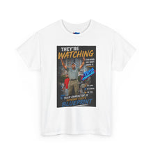 Load image into Gallery viewer, They're Watching Heavy Cotton Tee