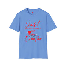 Load image into Gallery viewer, "JUST BREATHE" Unisex Softstyle T-Shirt RED LETTERING