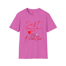 Load image into Gallery viewer, "JUST BREATHE" Unisex Softstyle T-Shirt RED LETTERING