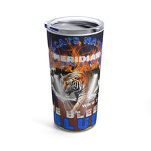 Load image into Gallery viewer, WE BLEED BLUE Tumbler 20oz