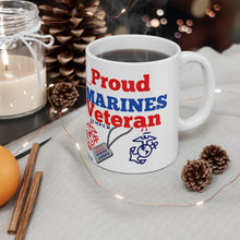 Load image into Gallery viewer, PROUD MARINES VETERAN Ceramic Mug 11oz