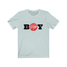 Load image into Gallery viewer, "BOY STOP" LADIES Jersey Short Sleeve Tee