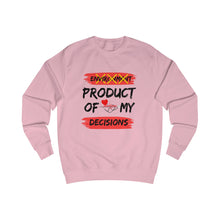 Load image into Gallery viewer, PRODUCT OF MY DECISIONS Men's Sweatshirt