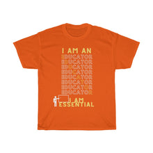Load image into Gallery viewer, "I AM AN EDUCATOR" Unisex Heavy Cotton Tee