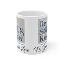 Load image into Gallery viewer, Mug 11oz NO GREATER LOVE BE STILL & KNOW