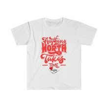 Load image into Gallery viewer, "Anything Worth Having" Unisex Softstyle T-Shirt