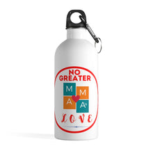 Load image into Gallery viewer, NGL (No Greater Love) MAMA' LOVE 14oz. Stainless Steel Water Bottle