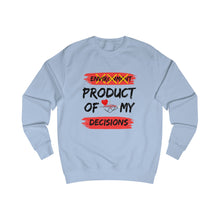 Load image into Gallery viewer, PRODUCT OF MY DECISIONS Men's Sweatshirt