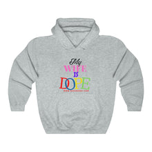Load image into Gallery viewer, MY WIFE IS DOPE Heavy Blend™ Hooded Sweatshirt