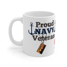 Load image into Gallery viewer, PROUD NAVY VETERAN Ceramic Mug 11oz