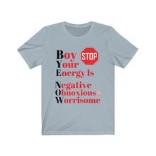 Load image into Gallery viewer, "BOY STOP" Bye Now Short Sleeve Tee