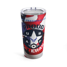 Load image into Gallery viewer, PROUD AIR FORCE Tumbler 20oz PERSONALIZED UPON REQUEST SEND NAME TO UNCLETRACY55@GMAIL.COM