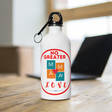 Load image into Gallery viewer, NGL (No Greater Love) MAMA' LOVE 14oz. Stainless Steel Water Bottle
