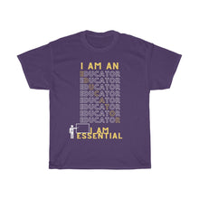 Load image into Gallery viewer, "I AM AN EDUCATOR" Unisex Heavy Cotton Tee
