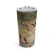 Load image into Gallery viewer, "WRITING ON THE WALLS" Egyptian Tumbler 20oz