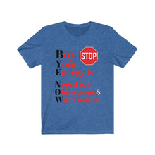 Load image into Gallery viewer, "BOY STOP" Bye Now Short Sleeve Tee