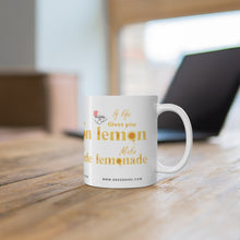 Load image into Gallery viewer, "MAKE LEMONADE" Ceramic Mug 11oz
