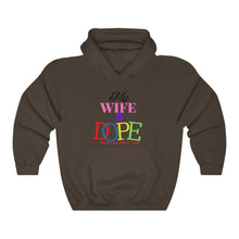 Load image into Gallery viewer, MY WIFE IS DOPE Heavy Blend™ Hooded Sweatshirt