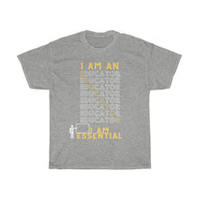 Load image into Gallery viewer, "I AM AN EDUCATOR" Unisex Heavy Cotton Tee