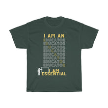 Load image into Gallery viewer, "I AM AN EDUCATOR" Unisex Heavy Cotton Tee