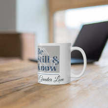 Load image into Gallery viewer, Mug 11oz NO GREATER LOVE BE STILL & KNOW