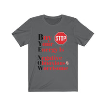 Load image into Gallery viewer, "BOY STOP" Bye Now Short Sleeve Tee