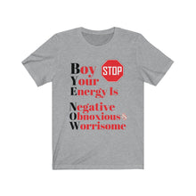 Load image into Gallery viewer, "BOY STOP" Bye Now Short Sleeve Tee