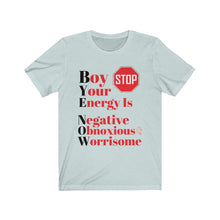 Load image into Gallery viewer, "BOY STOP" Bye Now Short Sleeve Tee