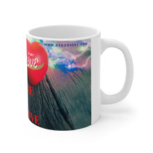 Load image into Gallery viewer, MY LOVE IS YOUR LOVE Ceramic Mug 11oz