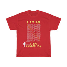 Load image into Gallery viewer, "I AM AN EDUCATOR" Unisex Heavy Cotton Tee