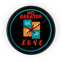 Load image into Gallery viewer, NO GREATER LOVE BLACK w/BLUE CIRCLE Wall clock