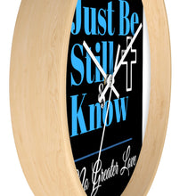 Load image into Gallery viewer, No Greater Love JUST BE STILL & KNOW B&W Wall clock