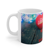 Load image into Gallery viewer, MY LOVE IS YOUR LOVE Ceramic Mug 11oz
